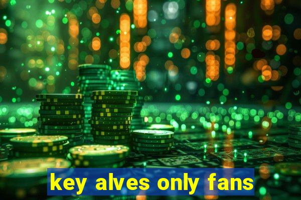 key alves only fans